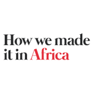 How We Made It In Africa
